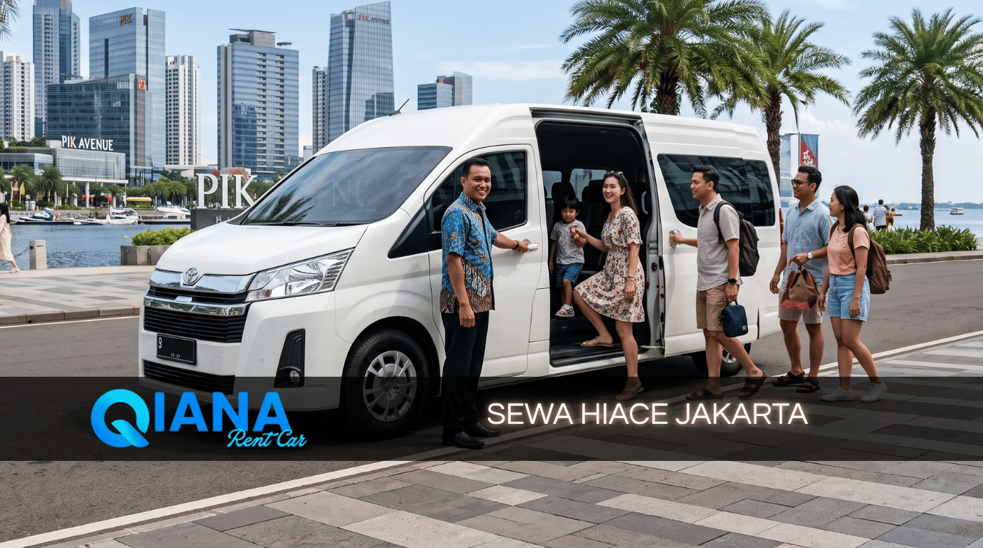 Sewa Hiace PIK Jakarta dengan supir profesional, tersedia rental mobil Hiace untuk keluarga besar di kawasan Pantai Indah Kapuk – Qiana Rent Car